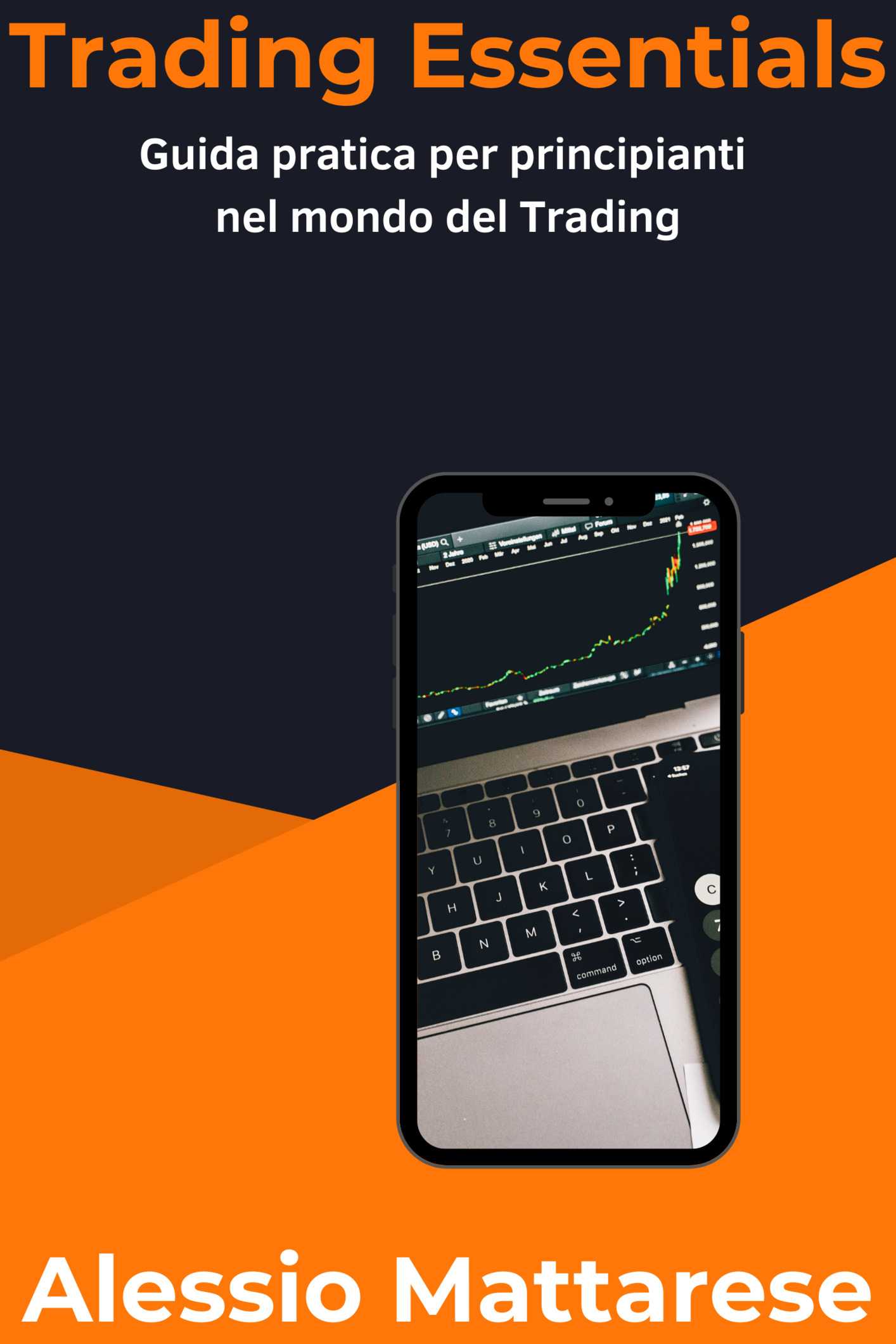 Trading Essentials_ Guida Pratica per Principianti nel Mondo del Trading